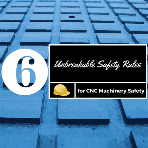 cnc router safety|6 Unbreakable safety rules for CNC machinery safety .